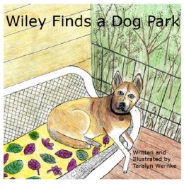 Wiley Finds a Dog Park   [Paperback]